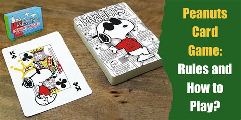 How to Play Peanuts Card Game: A Whimsical Journey Through Rules and Strategies